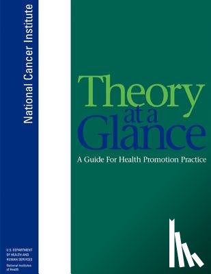 Human Services, U. S. Department of Heal - Theory at a Glance: A Guide for Health Promotion Practice