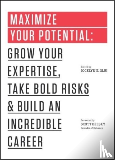 Glei, Jocelyn K. - Maximize Your Potential