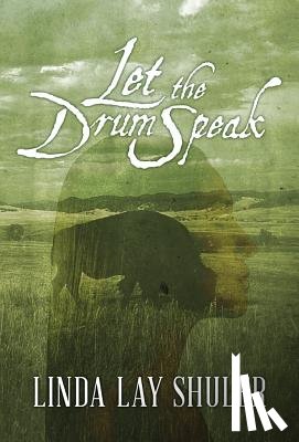 Shuler, Linda Lay - Let the Drum Speak