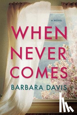 Barbara Davis - When Never Comes