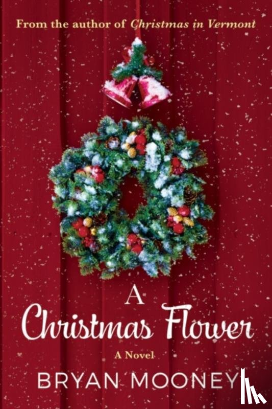 Mooney, Bryan - A Christmas Flower
