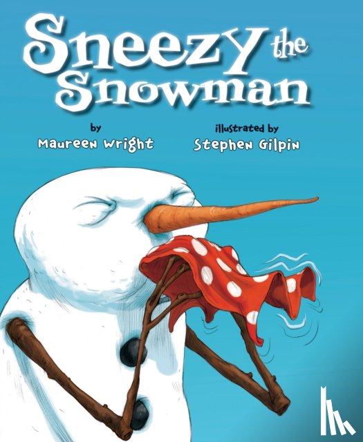 Wright, Maureen - Sneezy the Snowman