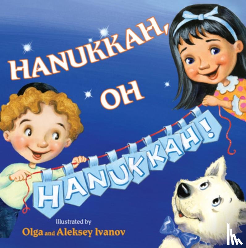 Ivanov, Olga, Ivanov, Aleksey - Hanukkah, Oh Hanukkah!