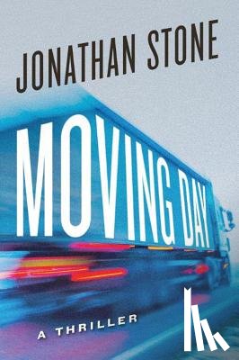 Stone, Jonathan - Moving Day: A Thriller