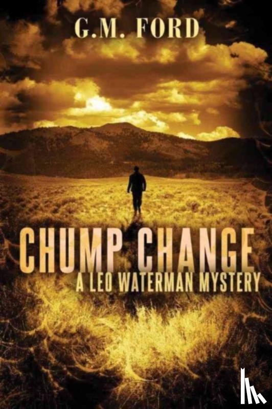 Ford, G. M. - Chump Change