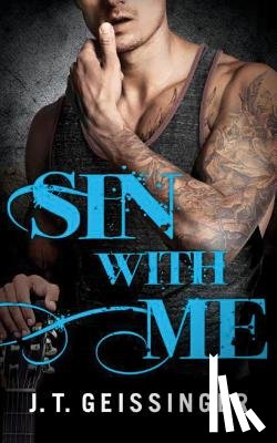 J.T. Geissinger - Sin With Me