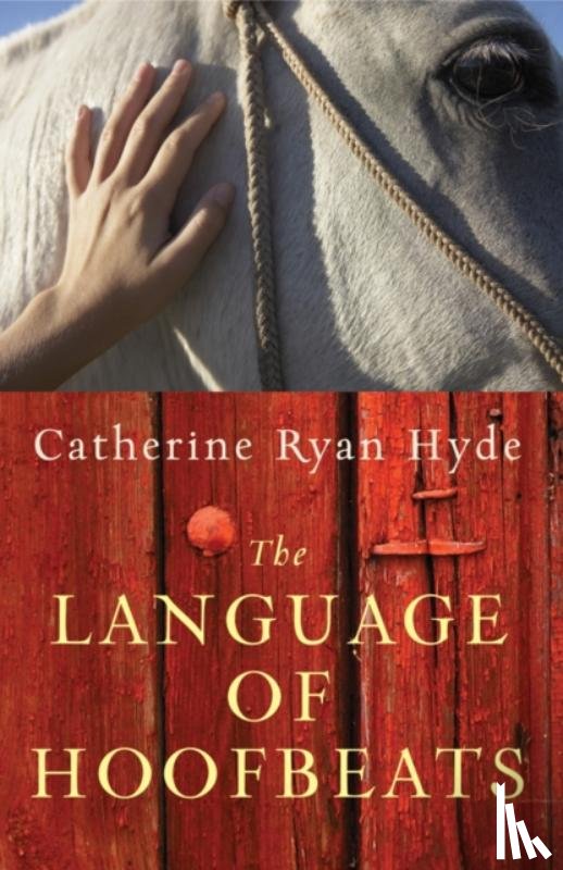 Hyde, Catherine Ryan - The Language of Hoofbeats
