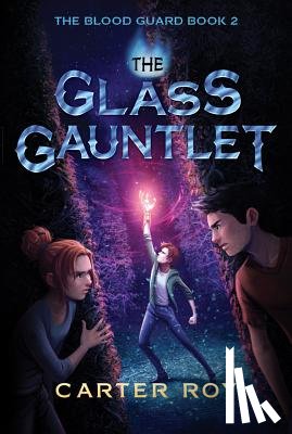 Roy, Carter - The Glass Gauntlet