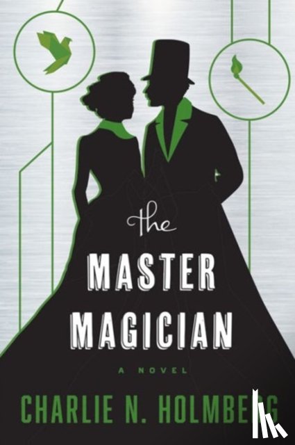 Charlie N. Holmberg - The Master Magician