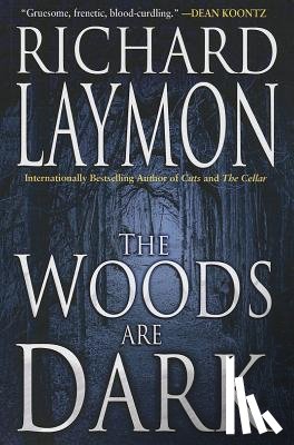 RICHARD LAYMON - WOODS ARE DARK THE