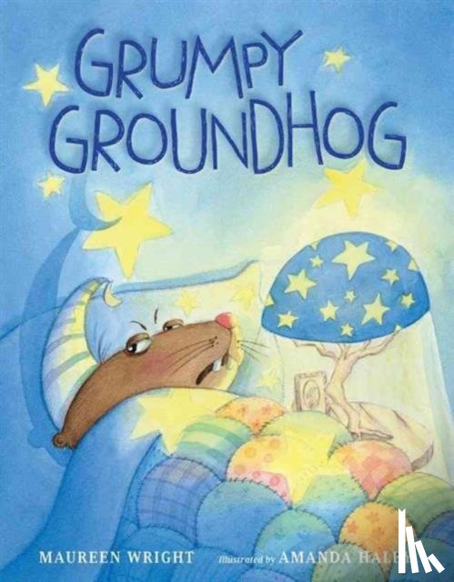 Maureen Wright, Amanda Haley - Grumpy Groundhog