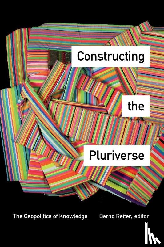  - Constructing the Pluriverse