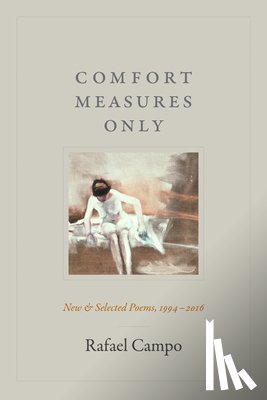 Campo, Rafael - Comfort Measures Only
