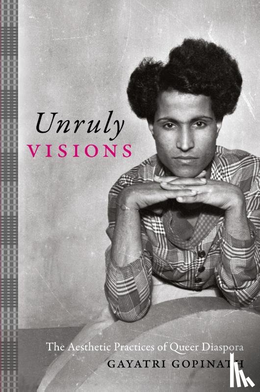 Gopinath, Gayatri - Unruly Visions