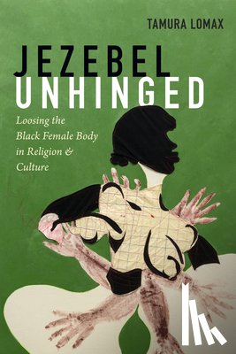 Lomax, Tamura - Jezebel Unhinged