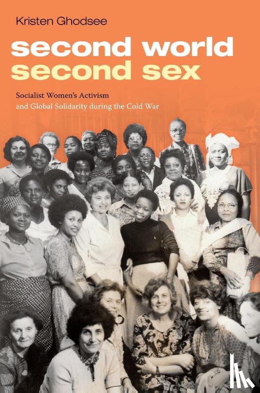 Ghodsee, Kristen - Second World, Second Sex