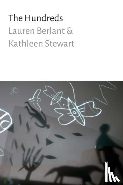 Berlant, Lauren, Stewart, Kathleen - The Hundreds