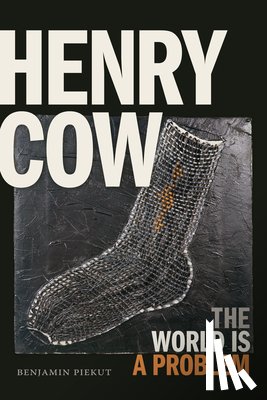 Piekut, Benjamin - Henry Cow