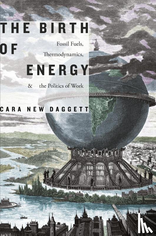 Daggett, Cara New - The Birth of Energy