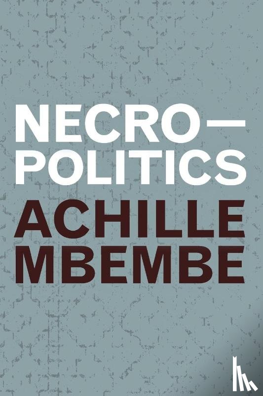 Mbembe, Achille - Necropolitics