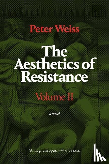 Weiss, Peter - The Aesthetics of Resistance, Volume II