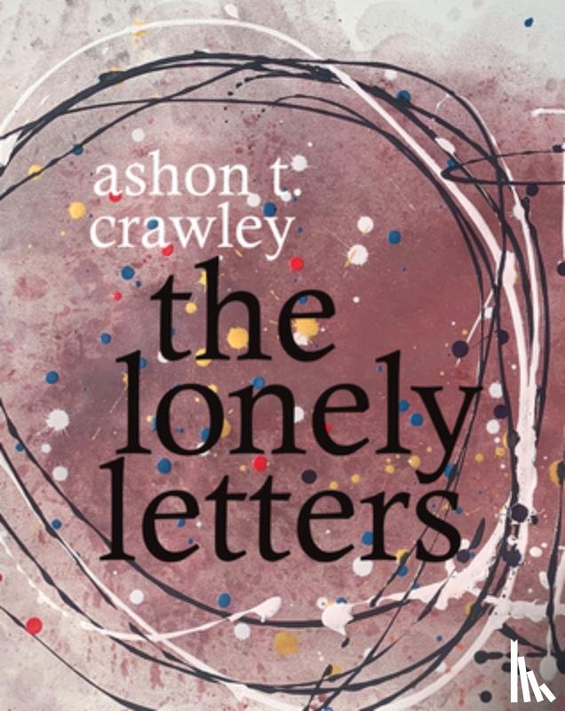 Crawley, Ashon T. - The Lonely Letters