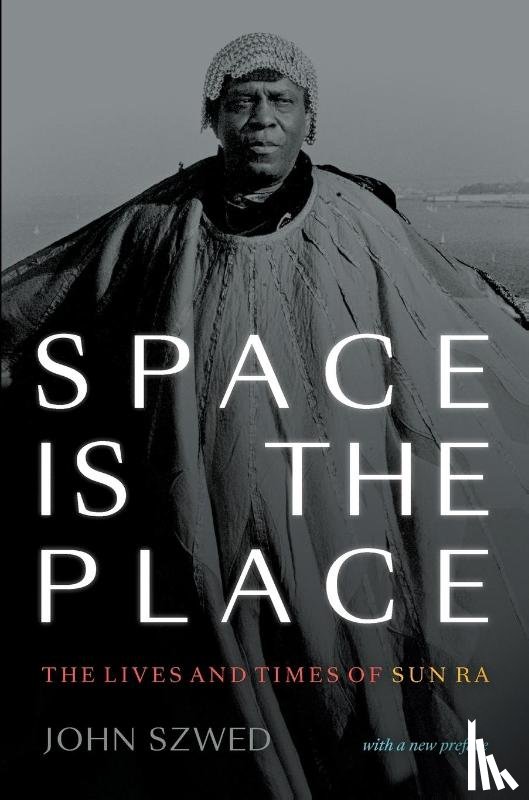 Szwed, John - Space Is the Place