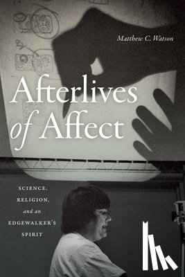 Watson, Matthew C. - Afterlives of Affect