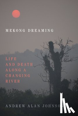 Johnson, Andrew Alan - Mekong Dreaming