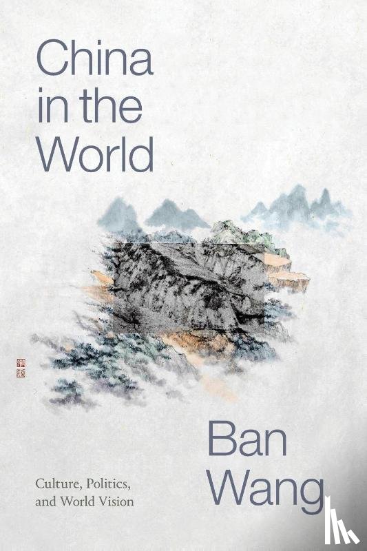 Wang, Ban - China in the World