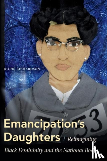Riche Richardson - Emancipation's Daughters