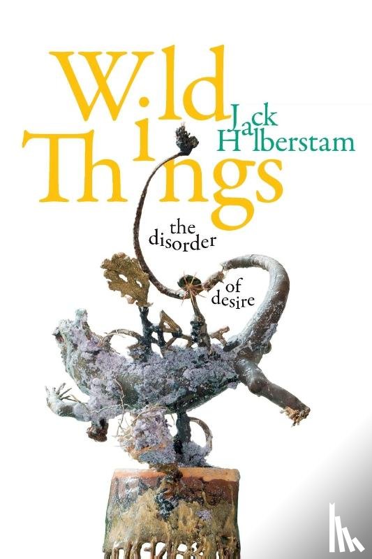 Halberstam, Jack - Wild Things