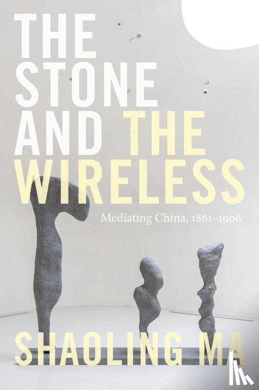 Ma, Shaoling - The Stone and the Wireless