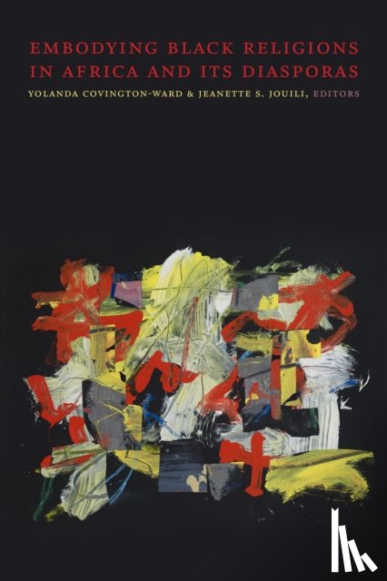  - Embodying Black Religions in Africa and Its Diasporas