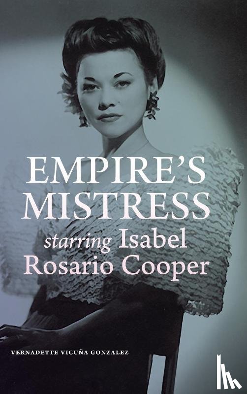 Gonzalez, Vernadette Vicuna - Empire's Mistress, Starring Isabel Rosario Cooper