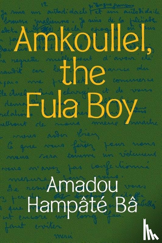 Ba, Amadou Hampate - Amkoullel, the Fula Boy