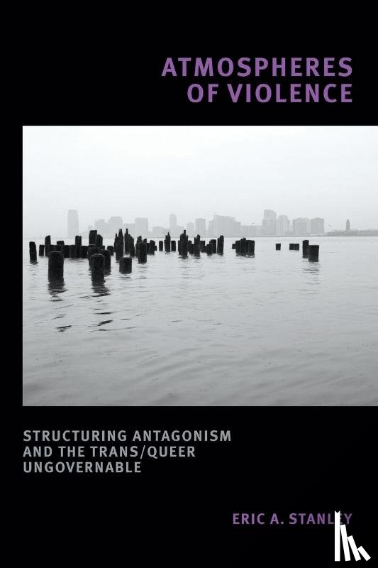 Stanley, Eric A. - Atmospheres of Violence