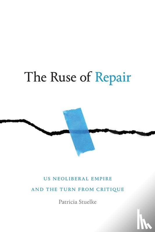 Stuelke, Patricia - The Ruse of Repair