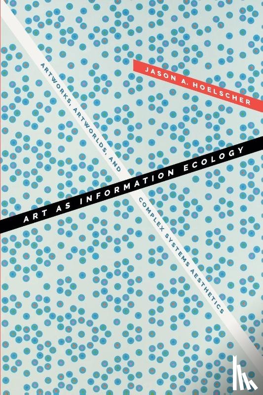 Hoelscher, Jason A. - Art As Information Ecology