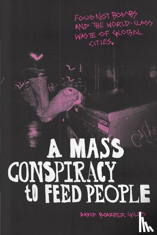 Giles, David Boarder - A Mass Conspiracy to Feed People