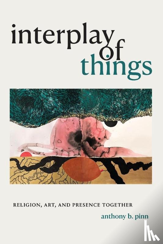 Pinn, Anthony B. - Interplay of Things