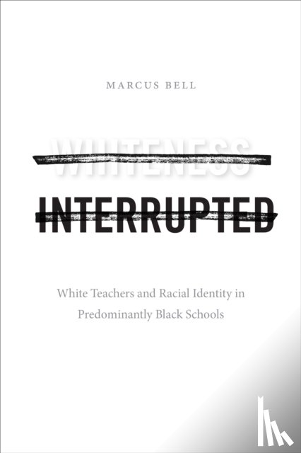 Bell, Marcus - Whiteness Interrupted