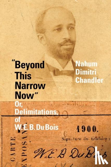 Chandler, Nahum Dimitri - "Beyond This Narrow Now"