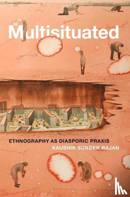 Sunder Rajan, Kaushik - Multisituated