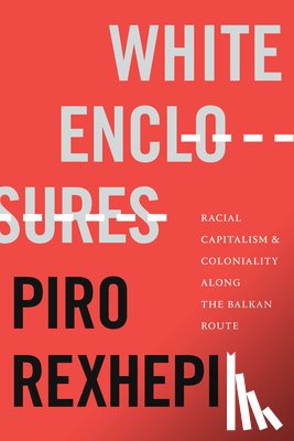 Rexhepi, Piro - White Enclosures