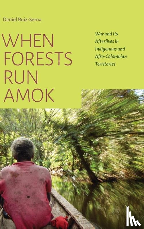 Ruiz-Serna, Daniel - When Forests Run Amok