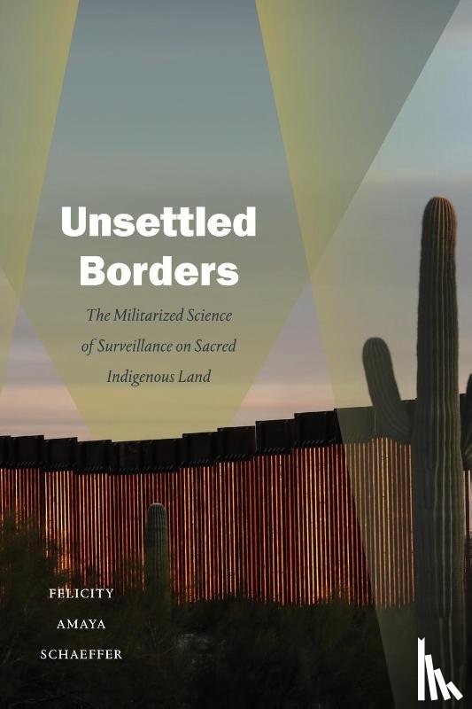 Schaeffer, Felicity Amaya - Unsettled Borders