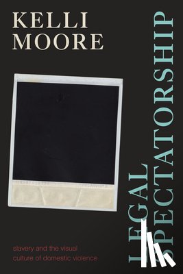 Moore, Kelli - Legal Spectatorship