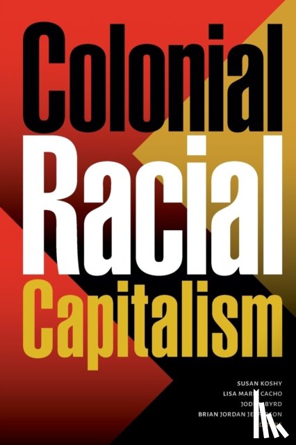  - Colonial Racial Capitalism