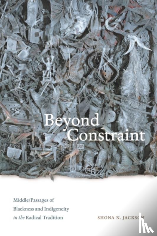 Jackson, Shona N. - Beyond Constraint
